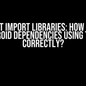 Cannot Import Libraries: How to Add Android Dependencies Using TOML Correctly?